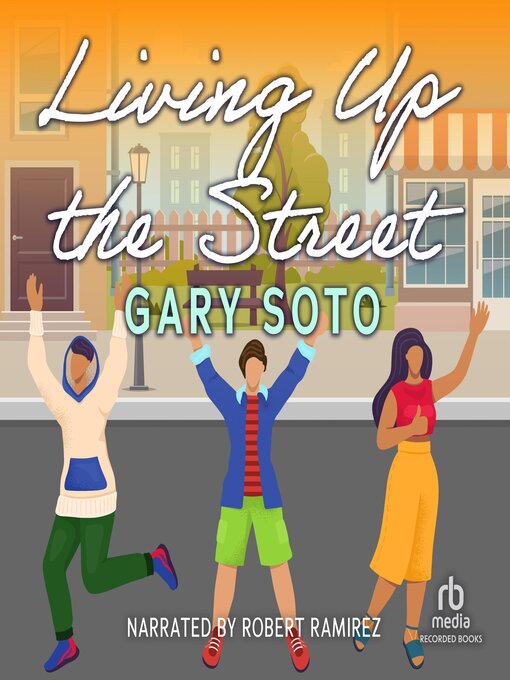 Title details for Living Up the Street by Gary Soto - Wait list
